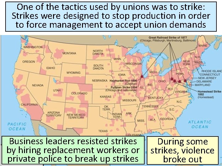 One of the tactics used by unions was to strike: Strikes were designed to