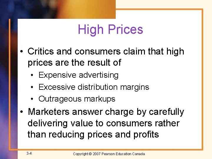 High Prices • Critics and consumers claim that high prices are the result of