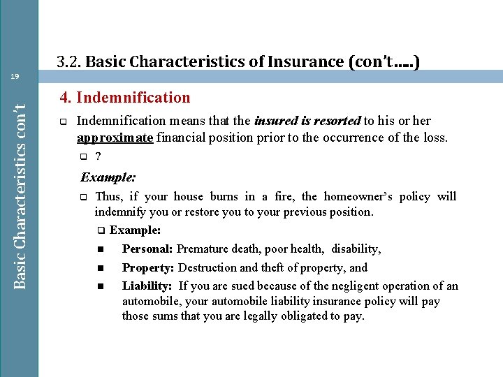 3. 2. Basic Characteristics of Insurance (con’t…. . ) Basic Characteristics con’t 19 4.