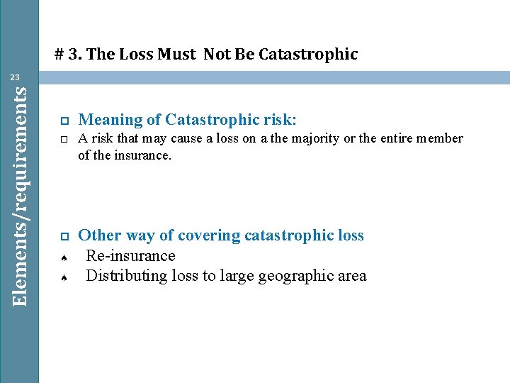 # 3. The Loss Must Not Be Catastrophic Elements/requirements 23 ª ª Meaning of