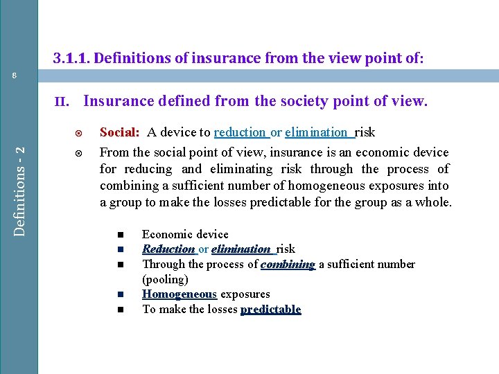 3. 1. 1. Definitions of insurance from the view point of: 8 II. Insurance