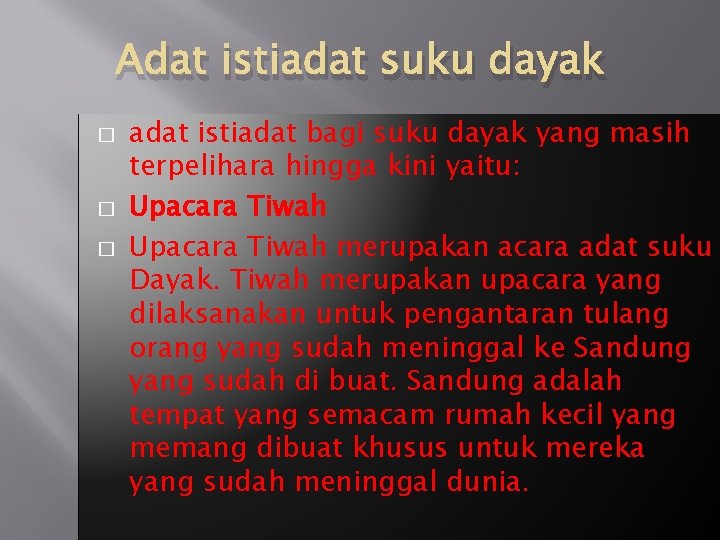 Adat istiadat suku dayak � � � adat istiadat bagi suku dayak yang masih