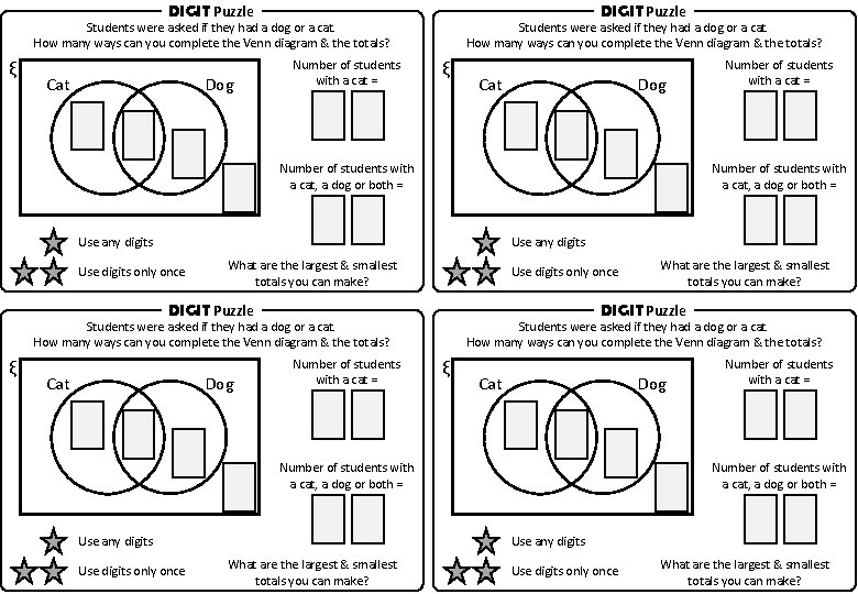 DIGIT Puzzle Students were asked if they had a dog or a cat. How