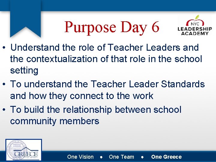 Purpose Day 6 • Understand the role of Teacher Leaders and the contextualization of