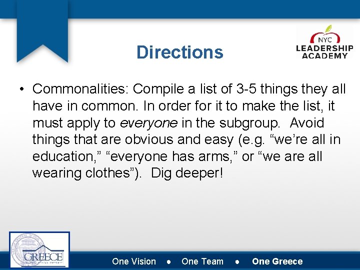 Directions • Commonalities: Compile a list of 3 -5 things they all have in
