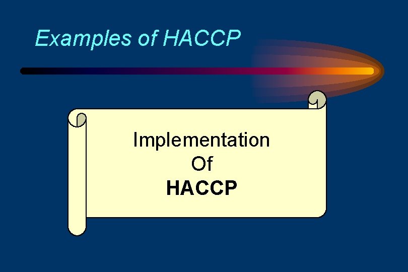 Examples of HACCP Implementation Of HACCP 