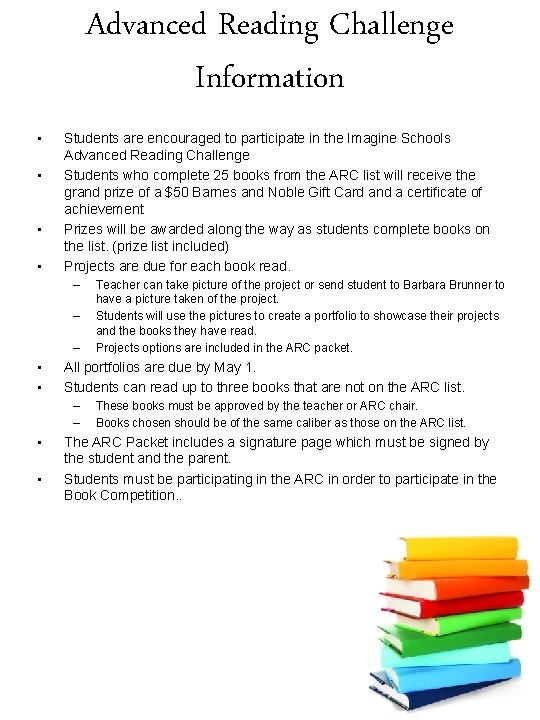 Advanced Reading Challenge Information • • Students are encouraged to participate in the Imagine