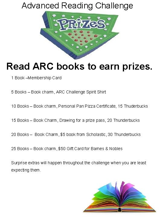 Advanced Reading Challenge Read ARC books to earn prizes. 1 Book –Membership Card 5