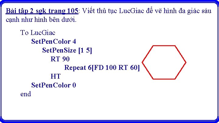 Bài tập 2 sgk trang 105: Viết thủ tục Luc. Giac để vẽ hình