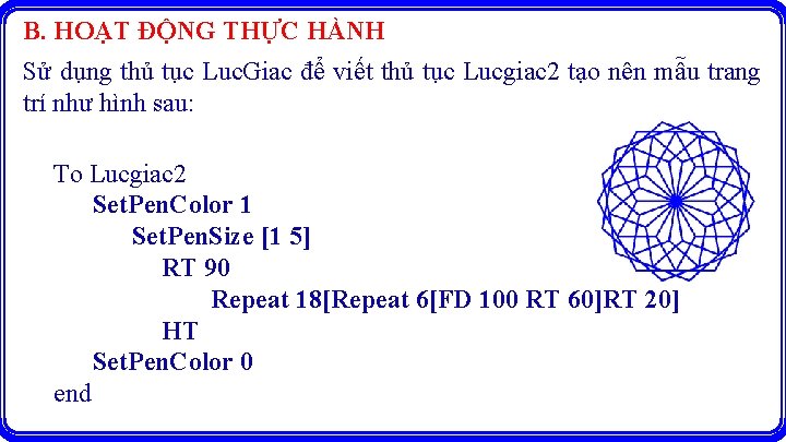 B. HOẠT ĐỘNG THỰC HÀNH Sử dụng thủ tục Luc. Giac để viết thủ