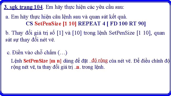 3. sgk trang 104. Em hãy thực hiện các yêu cầu sau: a. Em