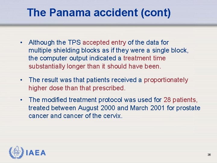 The Panama accident (cont) • Although the TPS accepted entry of the data for