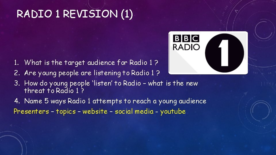 RADIO 1 REVISION (1) 1. What is the target audience for Radio 1 ?