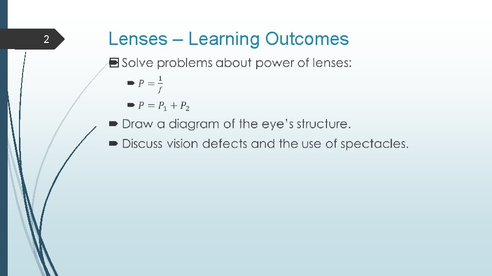 2 Lenses – Learning Outcomes � 