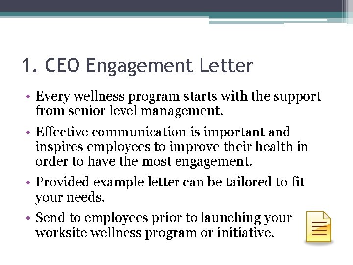 1. CEO Engagement Letter • Every wellness program starts with the support from senior