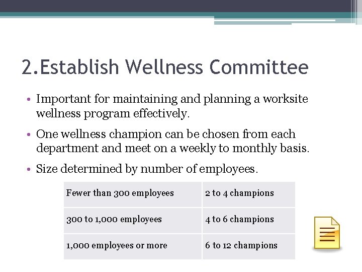 2. Establish Wellness Committee • Important for maintaining and planning a worksite wellness program