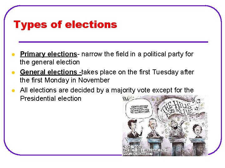 Types of elections l l l Primary elections- narrow the field in a political