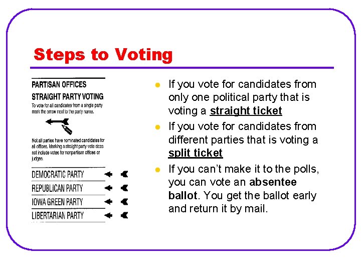 Steps to Voting l l l If you vote for candidates from only one