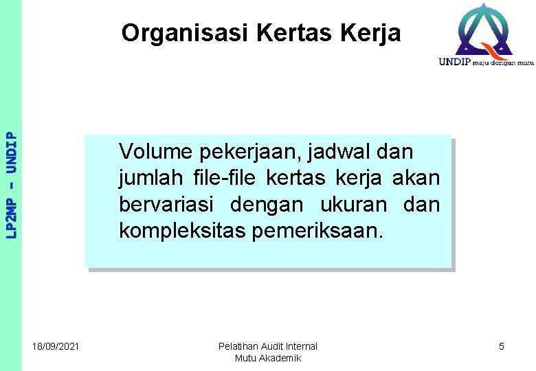LP 2 MP - UNDIP Organisasi Kertas Kerja Volume pekerjaan, jadwal dan jumlah file-file