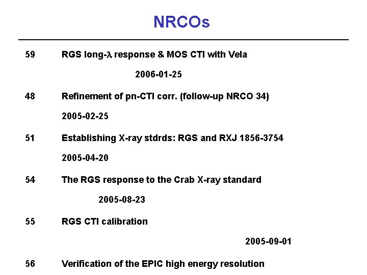 NRCOs 59 RGS long-l response & MOS CTI with Vela 2006 -01 -25 48