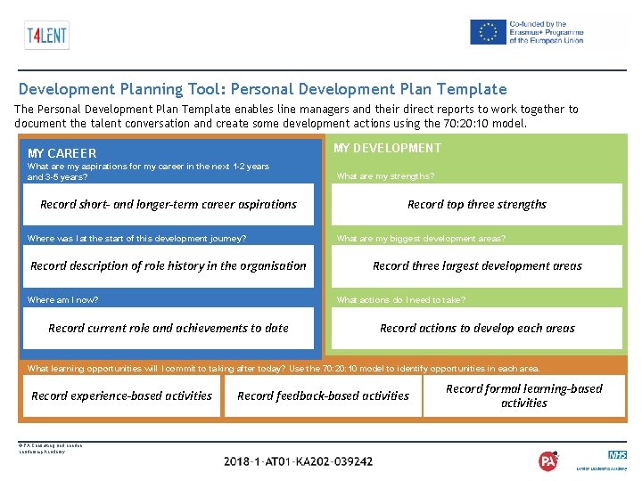 Development Planning Tool: Personal Development Plan Template The Personal Development Plan Template enables line