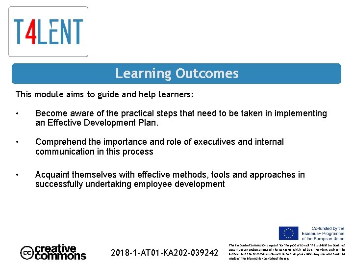 Learning Outcomes This module aims to guide and help learners: • Become aware of