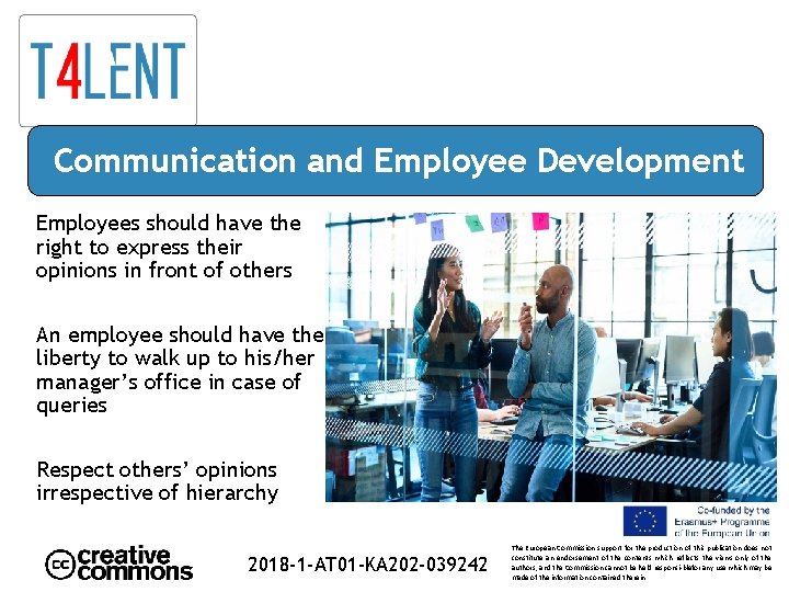 Communication and Employee Development Employees should have the right to express their opinions in