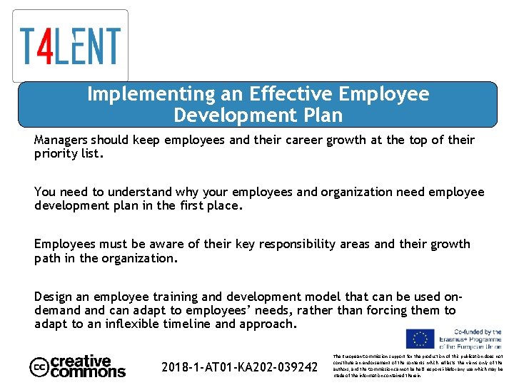 Implementing an Effective Employee Development Plan Managers should keep employees and their career growth