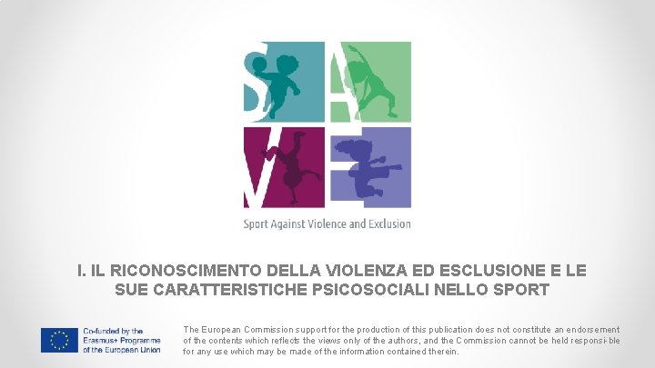 I. IL RICONOSCIMENTO DELLA VIOLENZA ED ESCLUSIONE E LE SUE CARATTERISTICHE PSICOSOCIALI NELLO SPORT