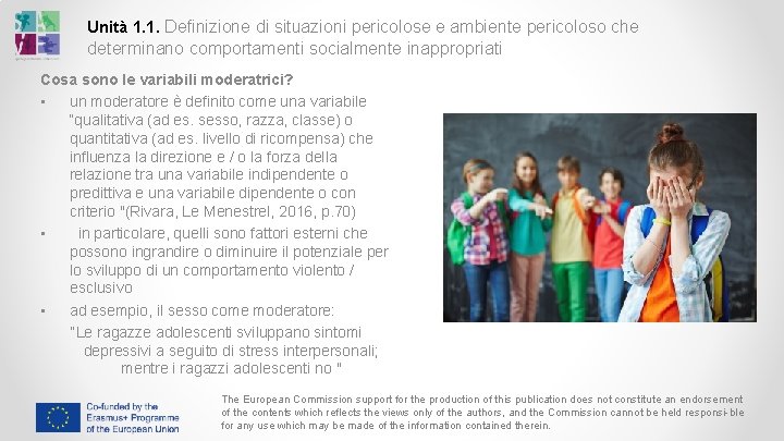 Unità 1. 1. Definizione di situazioni pericolose e ambiente pericoloso che determinano comportamenti socialmente