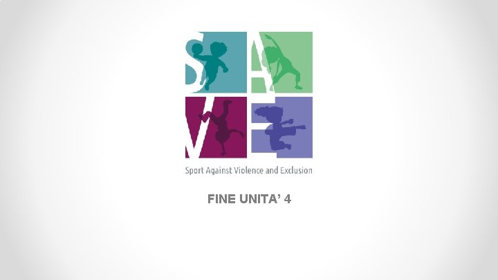 FINE UNITA’ 4 