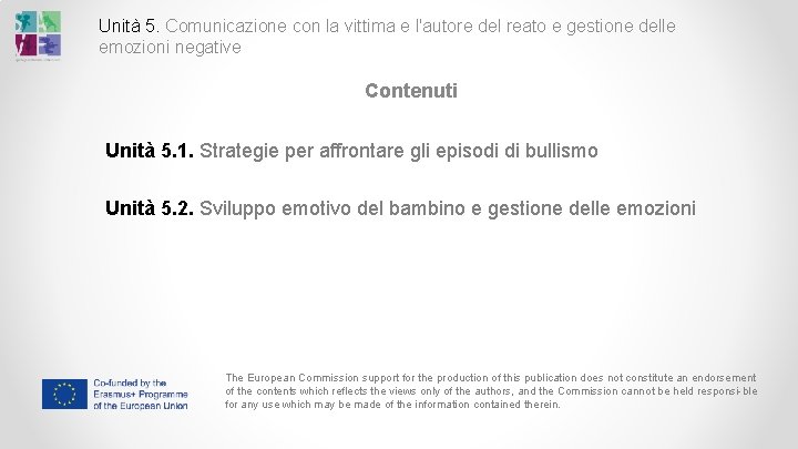 Unità 5. Comunicazione con la vittima e l'autore del reato e gestione delle emozioni