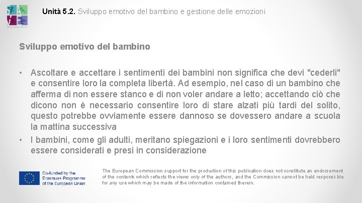 Unità 5. 2. Sviluppo emotivo del bambino e gestione delle emozioni Sviluppo emotivo del