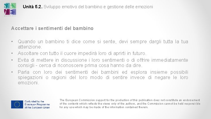 Unità 5. 2. Sviluppo emotivo del bambino e gestione delle emozioni Accettare i sentimenti