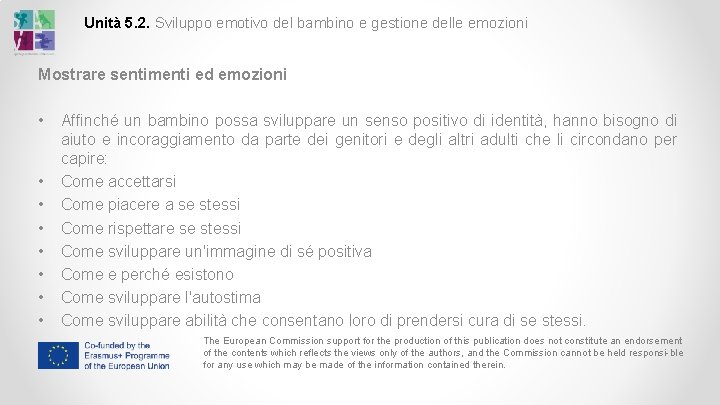 Unità 5. 2. Sviluppo emotivo del bambino e gestione delle emozioni Mostrare sentimenti ed