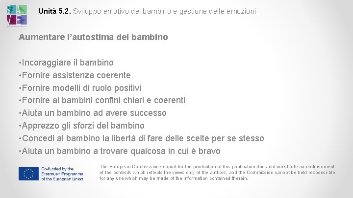 Unità 5. 2. Sviluppo emotivo del bambino e gestione delle emozioni Aumentare l’autostima del