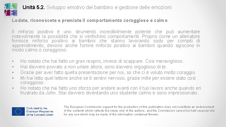 Unità 5. 2. Sviluppo emotivo del bambino e gestione delle emozioni Lodate, riconoscete e