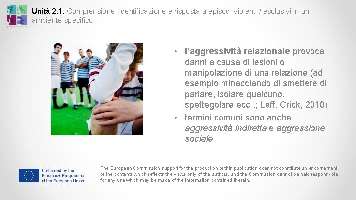 Unità 2. 1. Comprensione, identificazione e risposta a episodi violenti / esclusivi in un