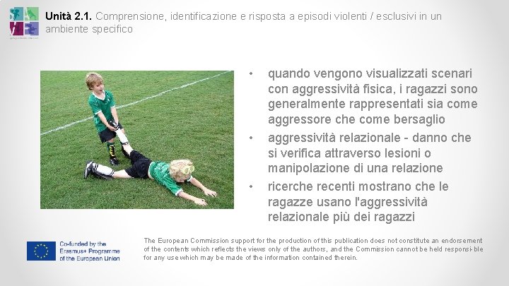 Unità 2. 1. Comprensione, identificazione e risposta a episodi violenti / esclusivi in un