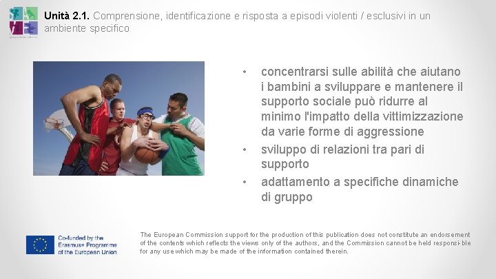 Unità 2. 1. Comprensione, identificazione e risposta a episodi violenti / esclusivi in un