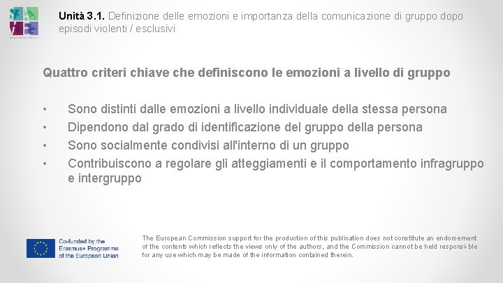 Unità 3. 1. Definizione delle emozioni e importanza della comunicazione di gruppo dopo episodi