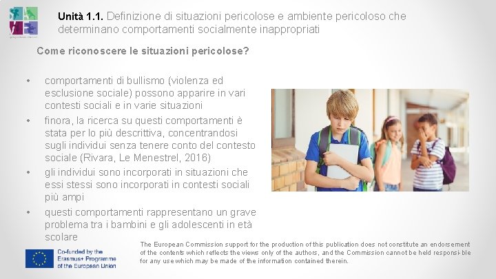 Unità 1. 1. Definizione di situazioni pericolose e ambiente pericoloso che determinano comportamenti socialmente