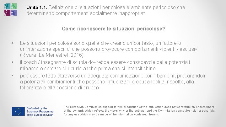 Unità 1. 1. Definizione di situazioni pericolose e ambiente pericoloso che determinano comportamenti socialmente