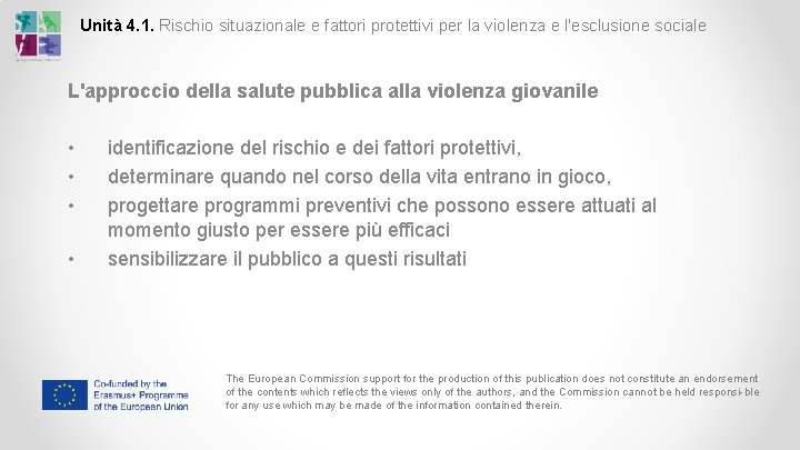 Unità 4. 1. Rischio situazionale e fattori protettivi per la violenza e l'esclusione sociale