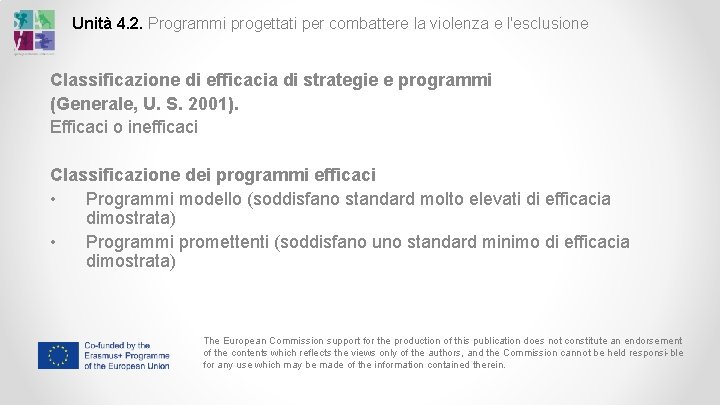 Unità 4. 2. Programmi progettati per combattere la violenza e l'esclusione Classificazione di efficacia