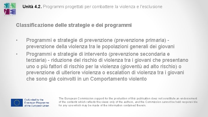 Unità 4. 2. Programmi progettati per combattere la violenza e l'esclusione Classificazione delle strategie