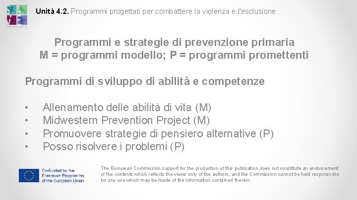 Unità 4. 2. Programmi progettati per combattere la violenza e l'esclusione Programmi e strategie