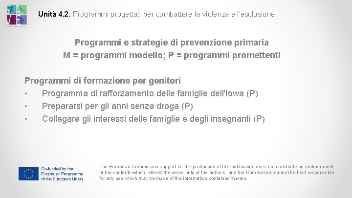 Unità 4. 2. Programmi progettati per combattere la violenza e l'esclusione Programmi e strategie