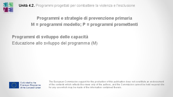 Unità 4. 2. Programmi progettati per combattere la violenza e l'esclusione Programmi e strategie