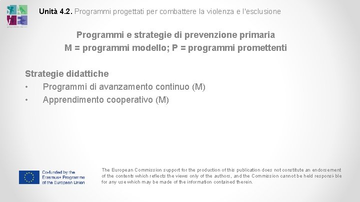 Unità 4. 2. Programmi progettati per combattere la violenza e l'esclusione Programmi e strategie